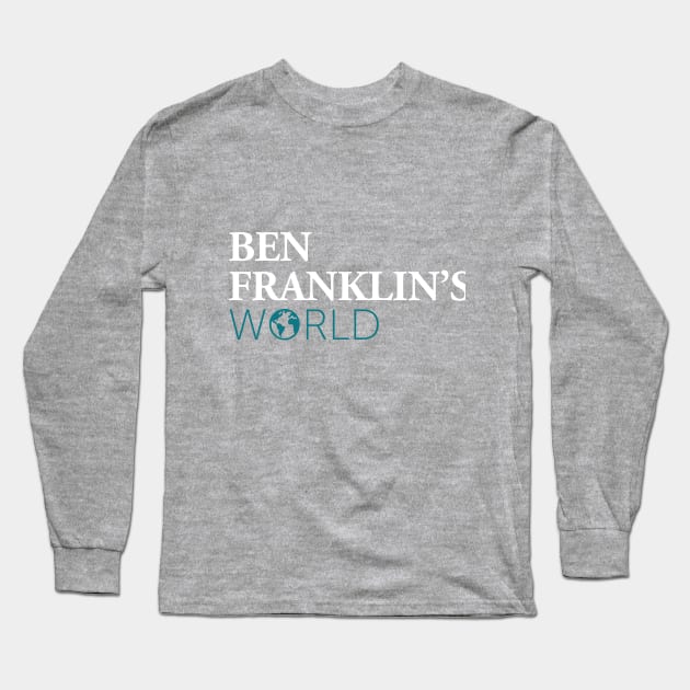 Ben Franklin's World T-shirt #2, dark colors Long Sleeve T-Shirt by BenFranklinsWorld